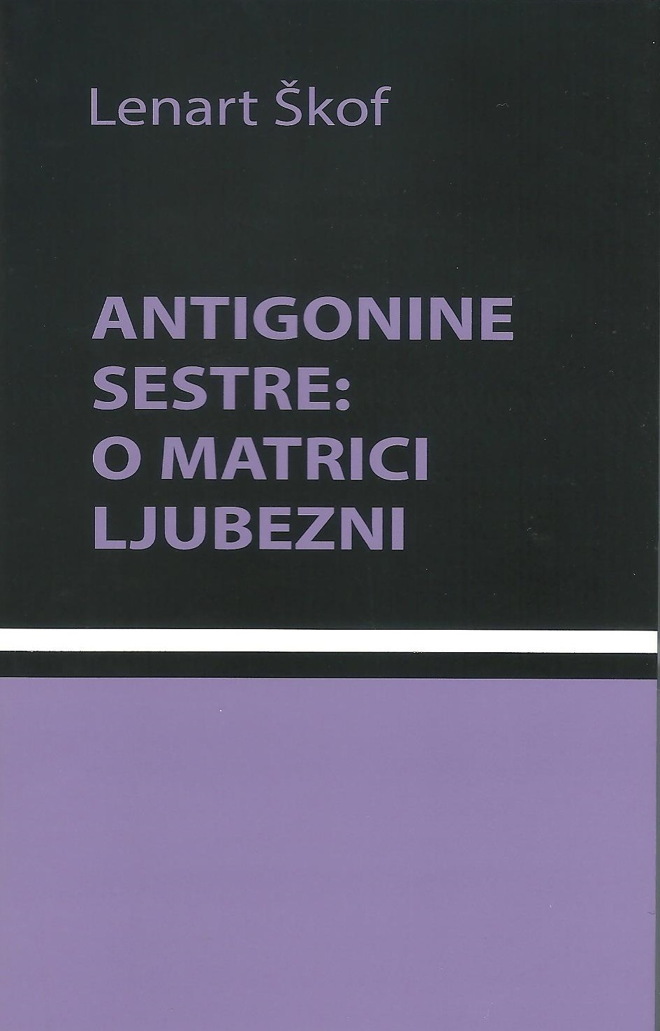 Pogovor  s prof. dr. Lenartom ŠKOFOM o knjigi ANTIGONINE SESTRE